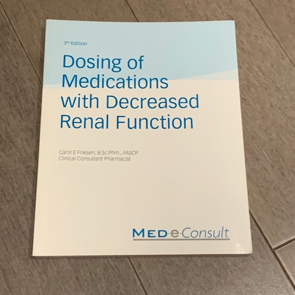 Other - 3rd Edition - Dosing of Medications with Decreased Renal Function